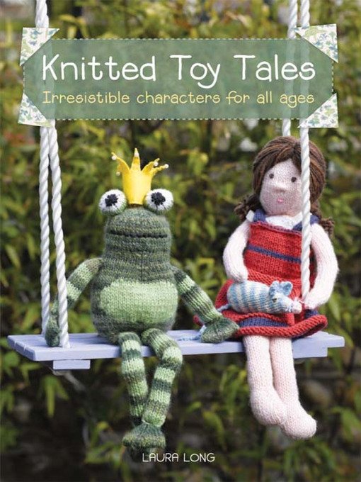 Title details for Knitted Toy Tales by Laura Long - Available